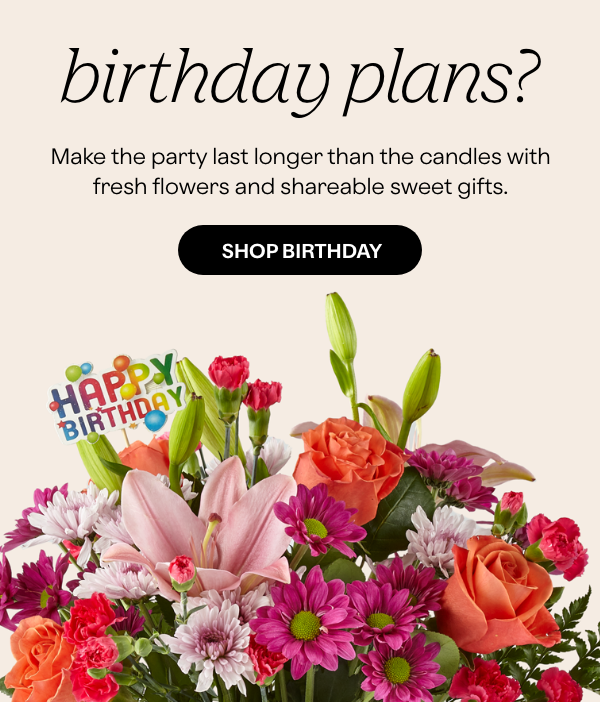 happy birthday, happy life ProFlowers